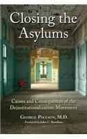Closing the Asylums