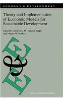 Theory and Implementation of Economic Models for Sustainable Development