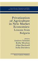 Privatization of Agriculture in New Market Economies: Lessons from Bulgaria