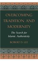 Overcoming Tradition And Modernity