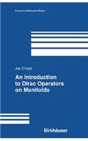 An Introduction to Dirac Operators on Manifolds