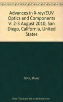 Advances in X-Ray/EUV Optics and Components V