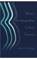 Women's Autobiographies, Culture, Feminism