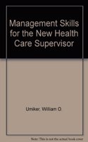 MANAGEMENT SKILLS NEW HC SUPV 2E