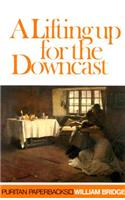 Lifting Up for the Downcast