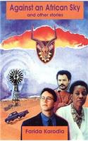 Against an African Sky and Other Stories