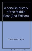 A Concise History of the Middle East: Second Edition, Revised and Updated