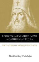 Religion and Enlightenment in Catherinian Russia