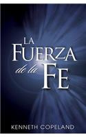 La Fuerza de La Fe