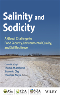 Salinity and Sodicity: A Growing Global Challenge to Food Security, Environmental Quality and Soil Resilience (Asa, Cssa, and Sssa Books, 198)