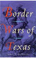 Border Wars of Texas