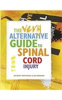 The Very Alternative Guide to Spinal Cord Injury