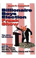 Billionaire Boys Election Freak Show