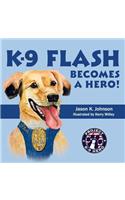 K-9 Flash Becomes A Hero!