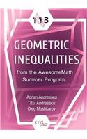 113 Geometric Inequalities from the AwesomeMath Summer Program
