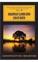Amazonian Landscapes & Sunsets