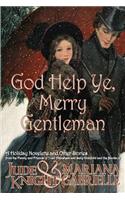 God Help Ye, Merry Gentleman
