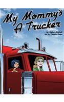 My Mommy's a Trucker