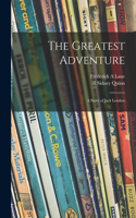 The Greatest Adventure