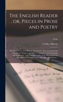 English Reader, or, Pieces in Prose and Poetry: Selected From the Best Writers; Designed to Assist Young Persons to Read With Propriety and Effect; to Improve Their Language and Sentiments; and to