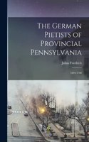 German Pietists of Provincial Pennsylvania