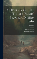 History of the Thirty Years' Peace, A.D. 1816-1846; Volume 2