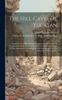 Hill-caves Of Yucatan