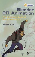'The Complete Guide to Blender Graphics' and 'Blender 2D Animation': Two Volume Set
