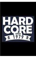 Hard Core since 1979