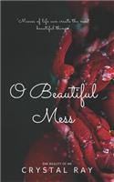 O Beautiful Mess