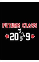 Future Class of 2019: Blank Lined 6x9 Notebook / Journal / planner for your Favorite Students and Friends as Perfect Graduation Gift/ High School College Gift / Funny con