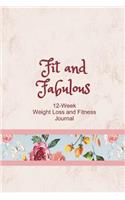 Fit and Fabulous: 12-Week Weight Loss and Fitness Journal for Women over 40. Watercolor Flower Border