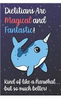 Dietitians Are Magical And Fantastic Kind Of Like A Narwhal ...