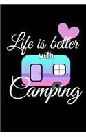 Life is better with camping: A5 Tagesplaner / Aufgabenplaner / Erfolgsjournal für Camper und Urlauber im Wohnmobil