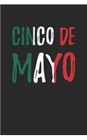 Cinco De Mayo Notebook - Cinco De Mayo Mexican Flag for Women Men and Kids - Cinco De Mayo Journal - Cinco De Mayo Diary