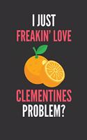 I Just Freakin' Love Clementines