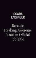 SCADA Engineer Because Freaking Awesome Is Not An Official Job Title