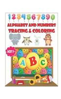 Alphabet and Numbers Tracing & Coloring: Letters and Numbers Tracing and Coloring Practice Book for Ages 3-5, Kindergarten, Numbers 1-10, Alphabet, Pre-Writing, Pre-Reading, with Dotted Lin