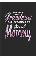Only the Best Grandmas Get Promoted to Great Mommy