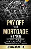 Pay Off Your Mortgage in 3 Years