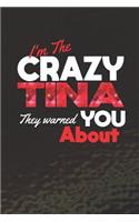 I'm The Crazy Tina They Warned You About