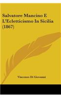 Salvatore Mancino E L'Ecletticismo In Sicilia (1867)