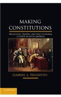 Making Constitutions: Presidents, Parties, and Institutional Choice in Latin America