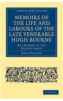 Memoirs of the Life and Labours of the Late Venerable Hugh Bourne