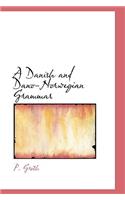 A Danish and Dano-Norwegian Grammar