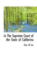 In the Supreme Court of the State of Califorina