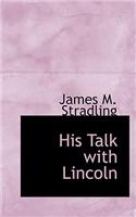 His Talk with Lincoln