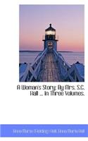 A Woman's Story: By Mrs. S.C. Hall ... in Three Volumes.