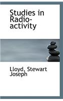 Studies in Radio-Activity