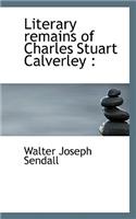 Literary Remains of Charles Stuart Calverley